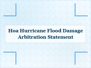 Arbitration Statement for Hoa Hurricane Flood Damage