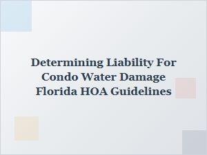Florida Condo Water Damage: Determining Liability