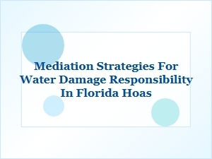 Resolving Hoa Water Damage Disputes in Florida