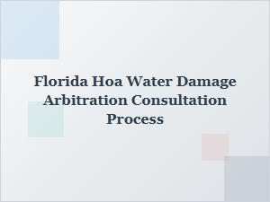 Florida Hoa Water Damage Arbitration Guide