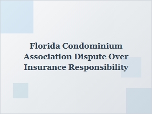 Condo Insurance Claims and Association Responsibility