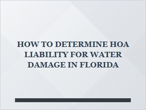 Florida Hoa Liability for Water Damage Claims